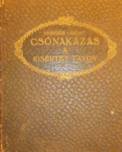 Hegedüs Loránt - Csónakázás a kisértet tavon