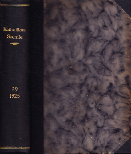 Vrdai Bla dr.  (szerk.) - Katholikus Szemle 39. ktet, 1925