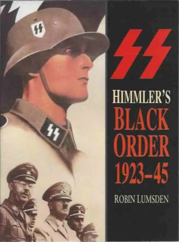 Robin Lumsden - Himmler's Black Order 1923-45