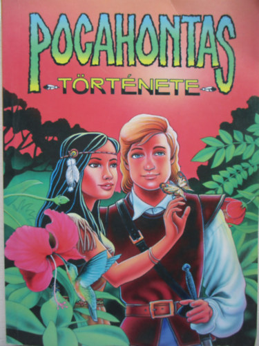 David Shelton - Pocahontas t�rt�nete - Black & White Gyermekk�nyvek