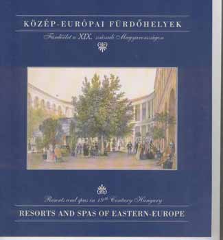 Fej�r L�szl� - K�z�p-eur�pai f�rd�helyek. F�rd��let a XIX. sz�zadi Magyarorsz�gon