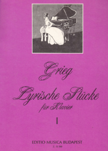 Edward Grieg - Lyrische Stücke für Klavier I-II.