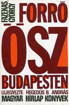 Fazekas György-Hegedűs B.A. - Forró ősz Budapesten