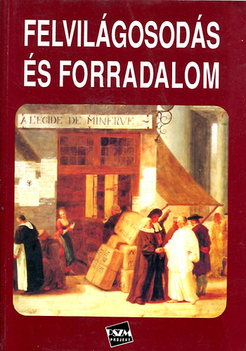 Lőrincz László - Felvilágosodás és forradalom