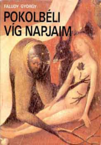 Faludy Gyrgy - Pokolbli vg napjaim