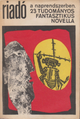 Kulin Katalin  (szerk.) Kuczka P�ter (szerk.) - Riad� a naprendszerben (23 tudom�nyos fantasztikus novella)