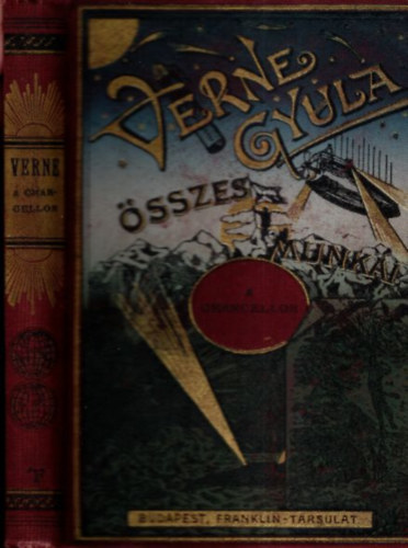 Verne Gyula  (Jules Verne) - A chancellor (Verne Gyula sszes munki)- bord Franklinos