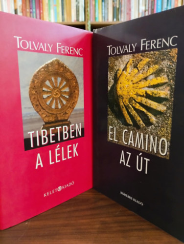 Tolvaly Ferenc - El Camino  - az �t + Tibetben a l�lek ( 2 k�tet )