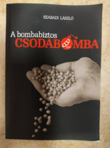 Szabadi Lszl - A bombabiztos csodabomba