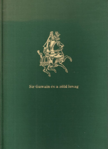Magyar Helikon - Sir Gawain �s a z�ld lovag