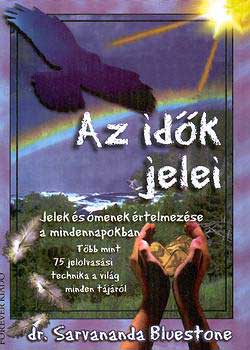 Sarvananda Bluestone - Az idk jelei - Jelek s menek rtelmezse a mindennapokban