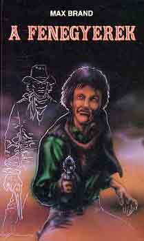 Max Brand - A fenegyerek