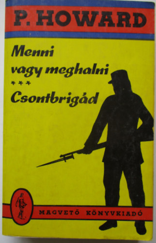 Rejt� Jen�  (P. Howard) - Menni vagy meghalni - Csontbrig�d