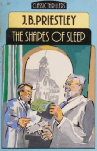 J. B. Priestley - The Shapes of Sleep