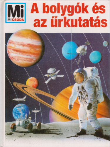 Erich �belacker - A bolyg�k �s az �rkutat�s - Mi Micsoda 27.