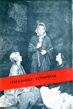 Fejes Endre - Sznmvek