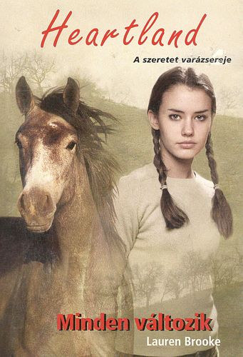 Lauren Brooke - Heartland 14. - Minden vltozik