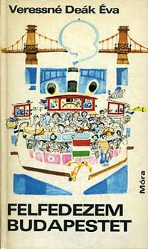 Veressn� De�k �va - Felfedezem Budapestet