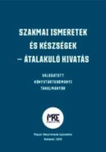 Bartn Hajdu gnes  (szerk.) - Szakmai ismeretek s kszsgek - talakul hivats