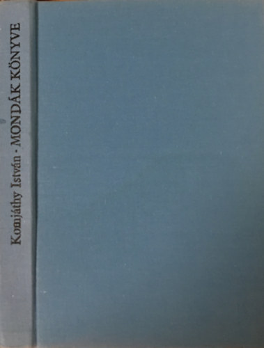 Komjáthy István - Mondák könyve (hun és magyar mondák)