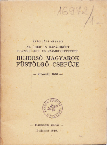 Szllsi Mihly - Bujdos magyarok fstlg csepje