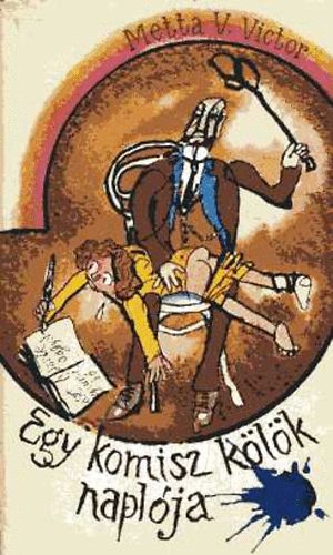 Metta V. Victor - Egy komisz kölök naplója