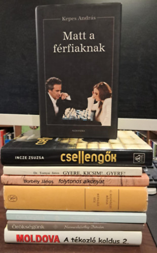 Dr. Tornyai J�nos, Borb�ly J�nos, Incze Zsuzsa, G. Hajn�czy R�zsa, Magda Szab�, Moldova Gy�rgy, Nemesk�rthy Istv�n Kepes Andr�s - 8 db magyar irodalom K�NYVEMENT� AJ�NLAT: Matt a f�rfiaknak+Gyere, kicsim!...Gyere!+Folytonos Alkonyat+Cselleng�k+