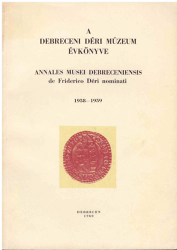 Bres Andrs (szerk.) - A debreceni Dri Mzeum vknyve 1958-1959