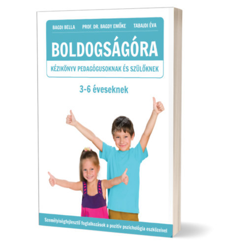Bagdi Bella, Prof. Dr. Bagdy Em�ke, Tabajdi �va - 2 db Boldogs�g�ra k�zik�nyv pedag�gusoknak �s sz�l�knek 3-6, 10-14 �veseknek