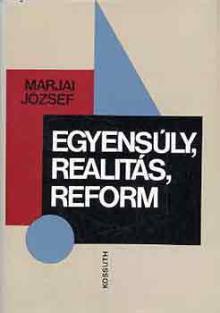 Marjai J�zsef - Egyens�ly, realit�s, reform