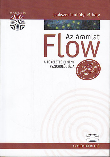 Cs�kszentmih�lyi Mih�ly - Flow - Az �ramlat (A t�k�letes �lm�ny pszichol�gi�ja)