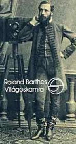 Roland Barthes - Vilgoskamra (Jegyzetek a fotogrfirl)