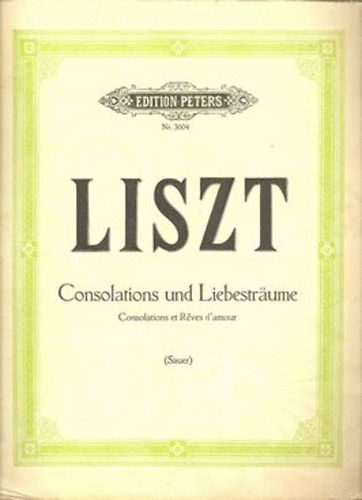 Ferenc Liszt - Consolations und Liebestrume