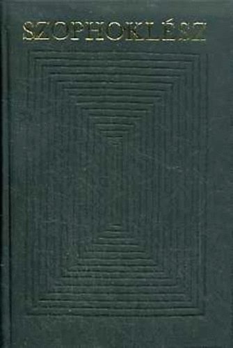 Szophokl�sz - Szophokl�sz dr�m�i (Bibliotheca classica)