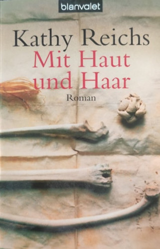 Kathy Reichs - Mit Haut und Haar