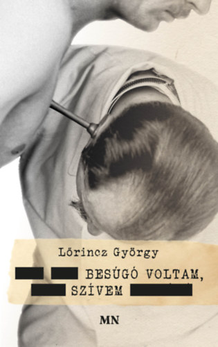 Lrincz Gyrgy - Besg voltam, szvem