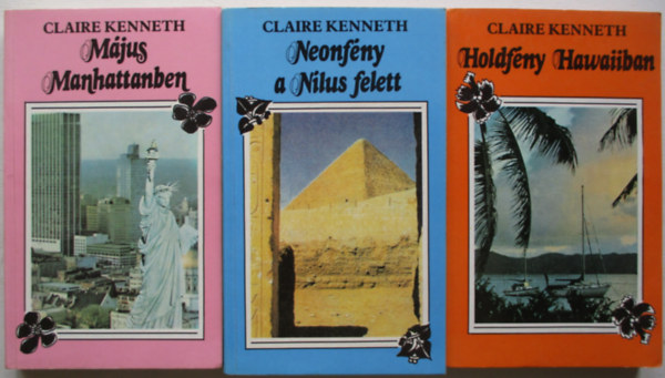 Claire Kenneth - 3 db Claire Kenneth:M�jus Manhattanben + Neonf�ny a N�lus felett + Holdf�ny Hawaiiban