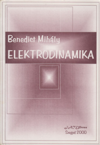 Benedict Mih�ly - Elektrodinamika