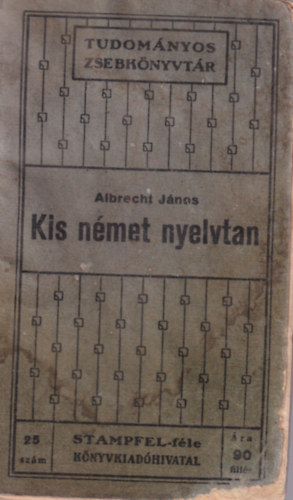 Albrecht J�nos - Kis n�met nyelvtan (Tudom�nyos zsebk�nyvt�r)