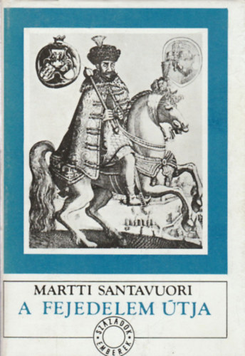 Martti Santavuori - A fejedelem tja