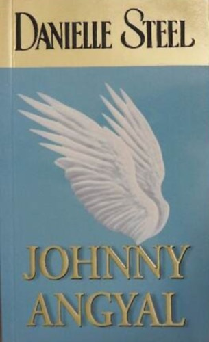 Danielle Steel - Johnny angyal