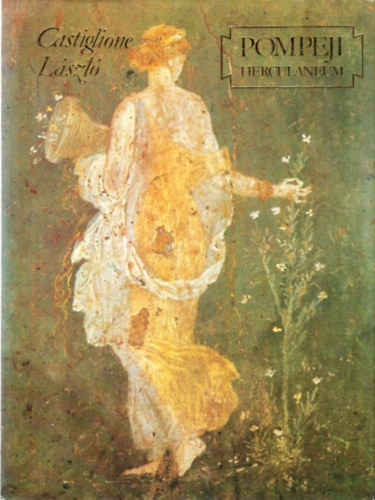 Castiglione László - Pompeji Herculaneum