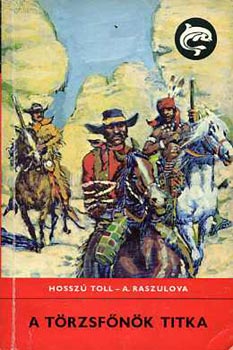 Hossz� toll-A. Raszulova - A t�rzsf�n�k titka (Delfin)