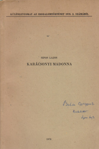 Sipos Lajos - Kar�csonyi Madonna - K�l�nlenyomat az Irodalomt�rt�net 1978. 2. sz�m�b�l (Dedik�lt)