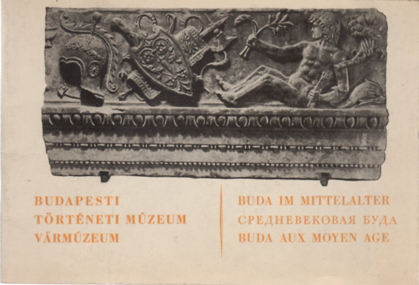 Bertalan Vilmosn�-Nagy Emese - Buda im Mittelalter