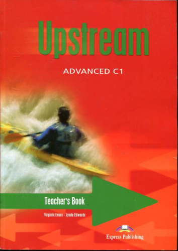 Virginia Evans - Lynda Edwards - Upstream Advanced C1  Teacher's Book