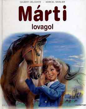 Gilbert Delahaye; Marcel Marlier - Márti lovagol