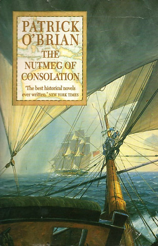 Patrick O'Brian - The Nutmeg of Consolation