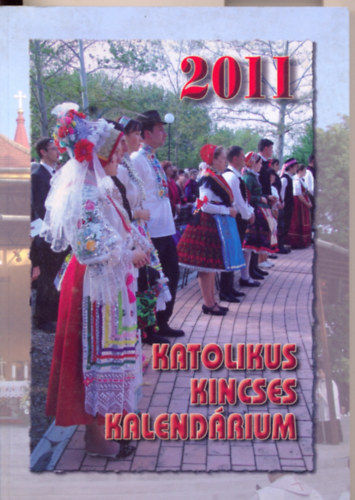 Magyar Katolikus Kincses Kalendárium 2011