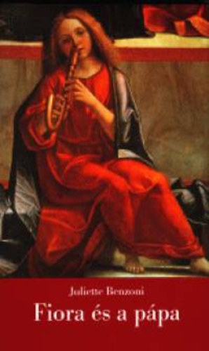 Juliette Benzoni - Fiora �s a p�pa